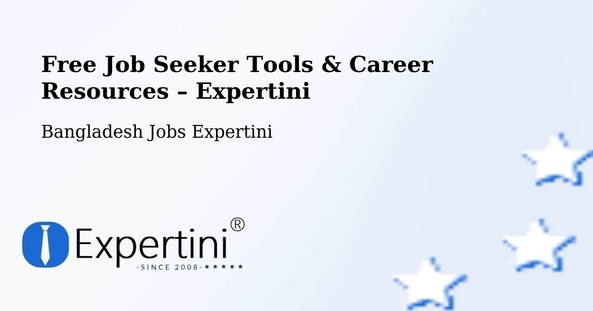 Free Job Seeker Tools & Career Resources – Gopalganj - Gopalganj, Bangladesh Jobs Expertini