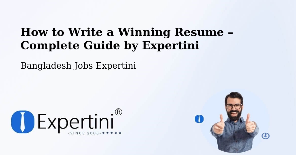 Resume Writing Guide for Job Seekers – Gopalganj - Gopalganj, Bangladesh Jobs Expertini